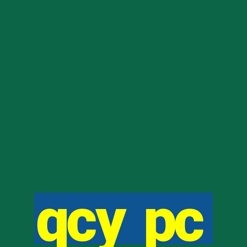 qcy pc